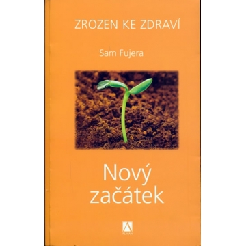 ZROZEN KE ZDRAVÍ NOVÝ ZAČÁTEK